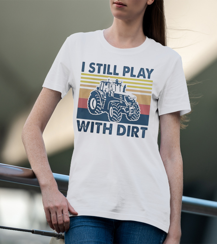 I Still Play With Dirt Tractor Retro Stripes T-Shirt