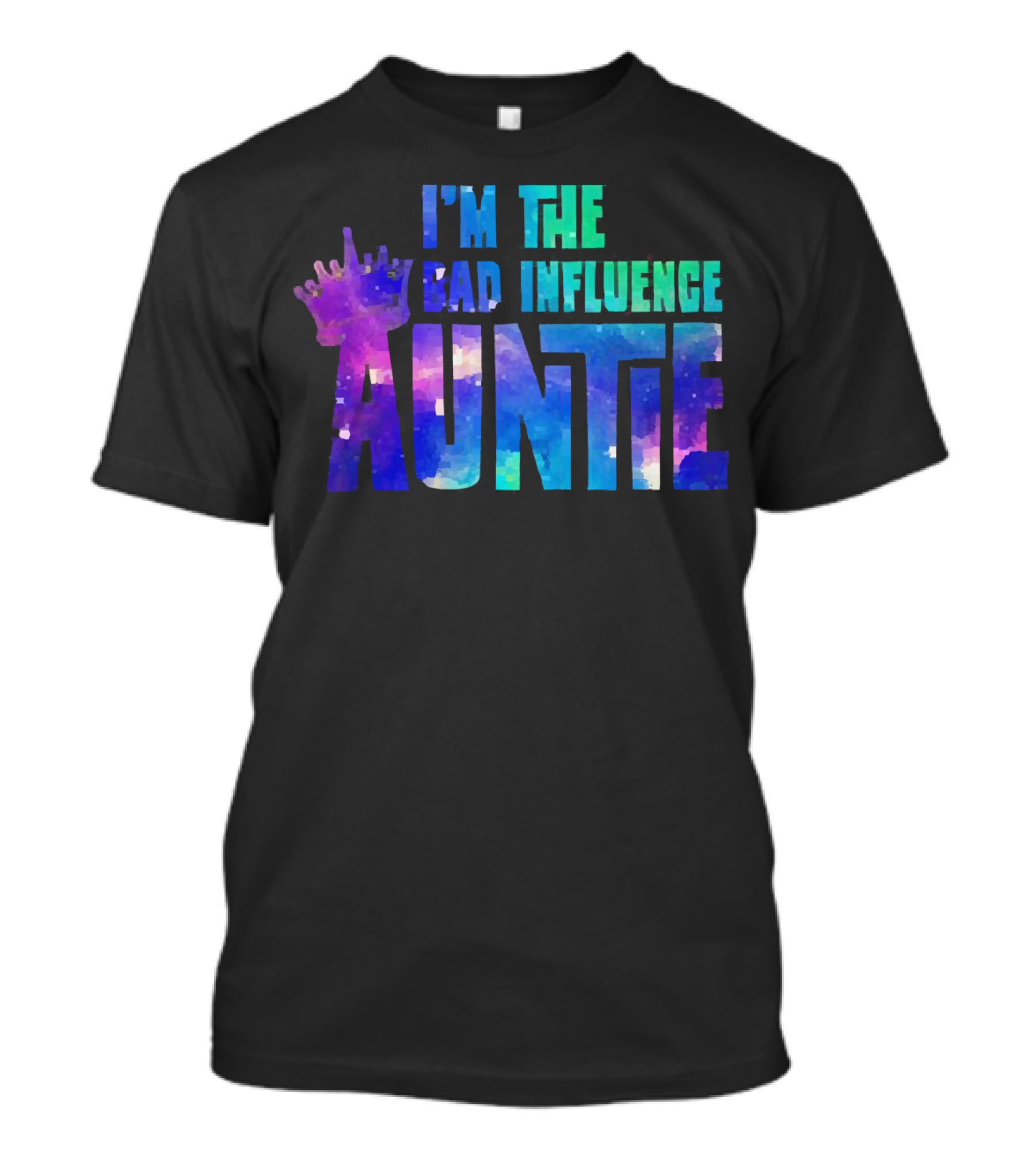 I’m The Bad Influence Auntie Crown Watercolor T-Shirt