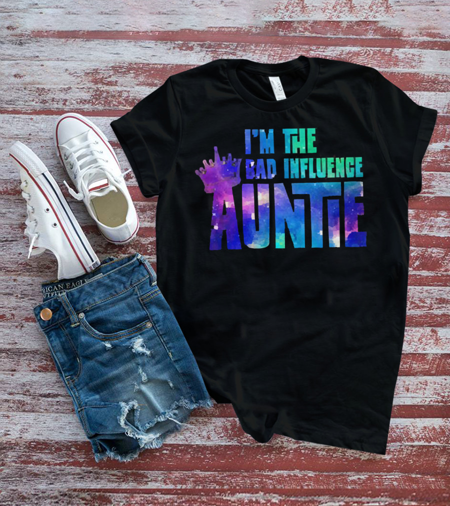 I’m The Bad Influence Auntie Crown Watercolor T-Shirt