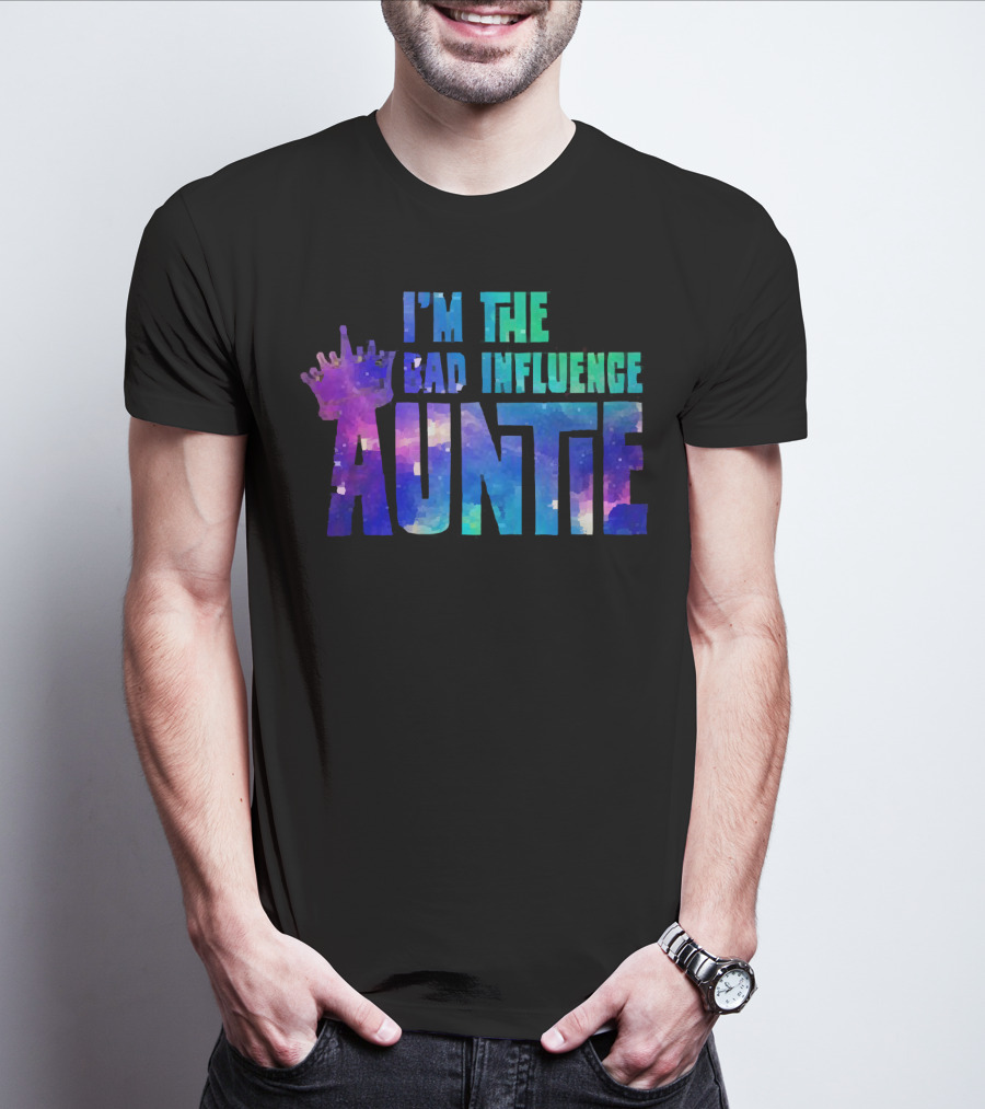 I’m The Bad Influence Auntie Crown Watercolor T-Shirt