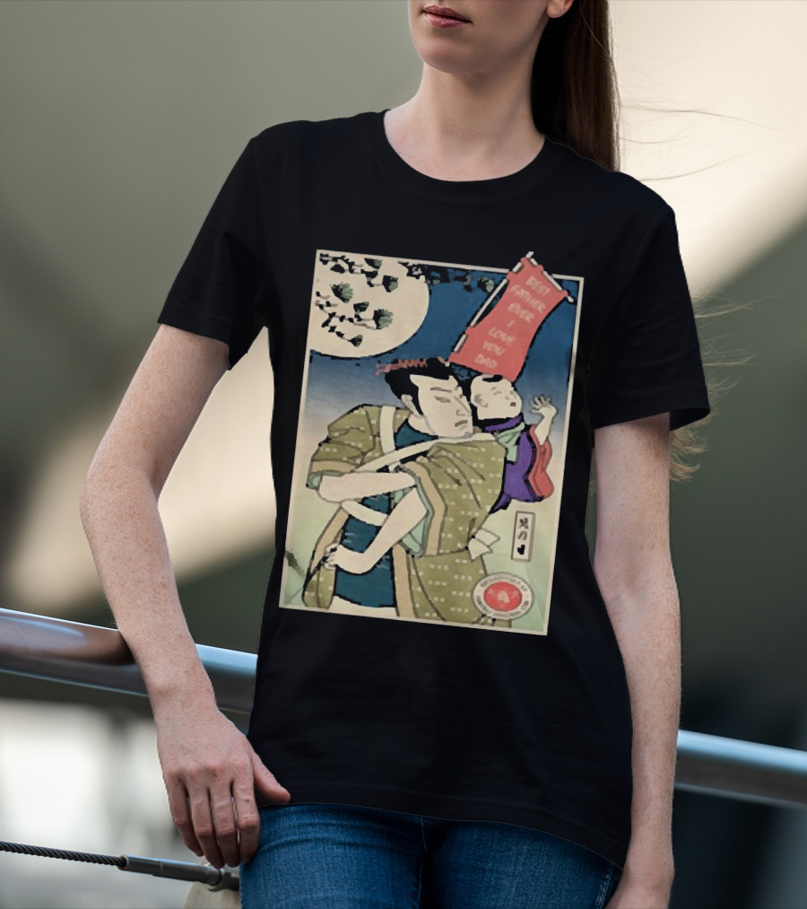 Best Father Ever Samurai I Love You Dad T-Shirt
