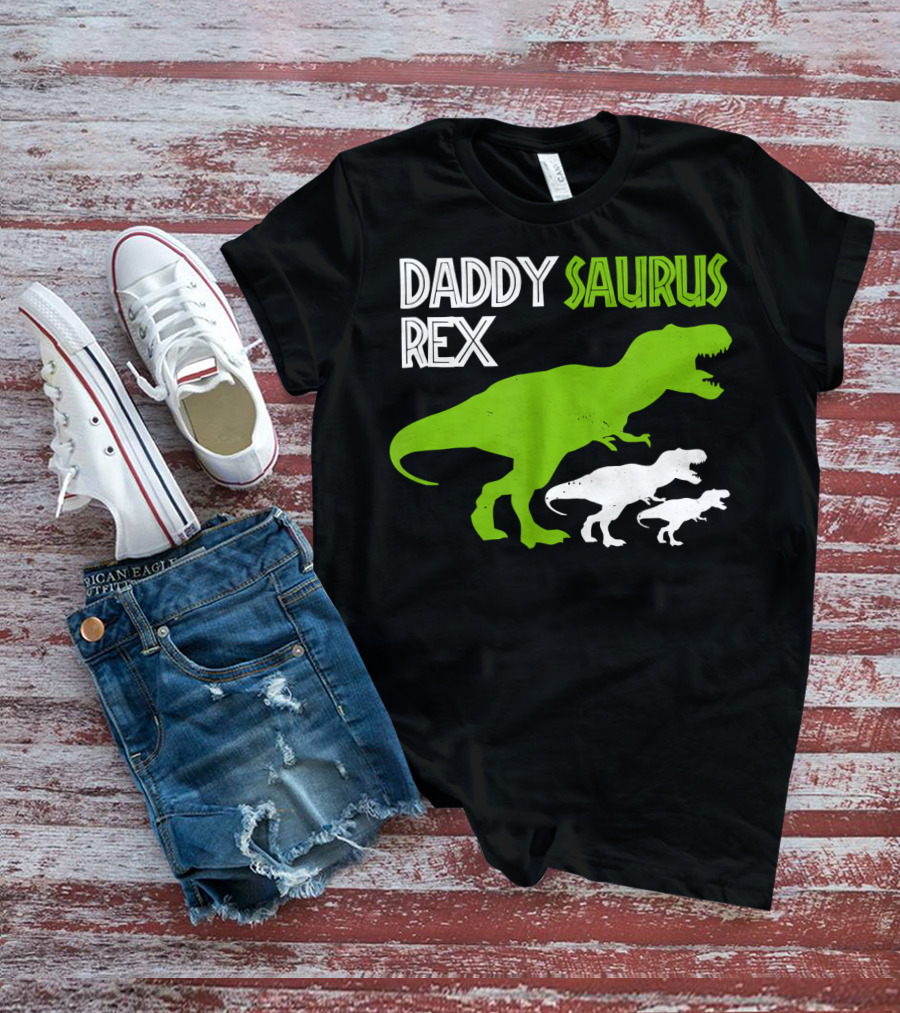 Daddysaurus Rex Funny Father's Day Dinosaur T-Shirt