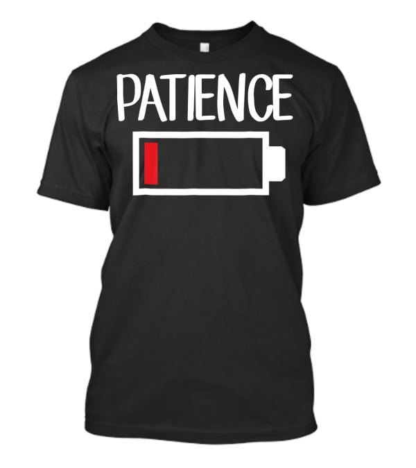 Patience Low Battery Icon Low Patience T-Shirt