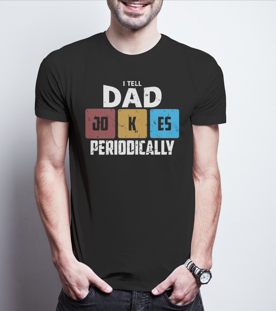 I Tell Dad Jokes Periodically Chemistry Element Style Blocks T-Shirt