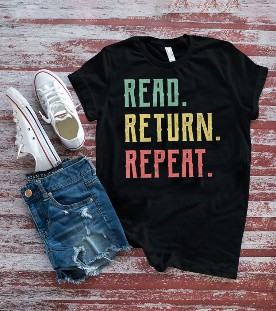 Read Return Repeat Librarian Library Worker T-Shirt