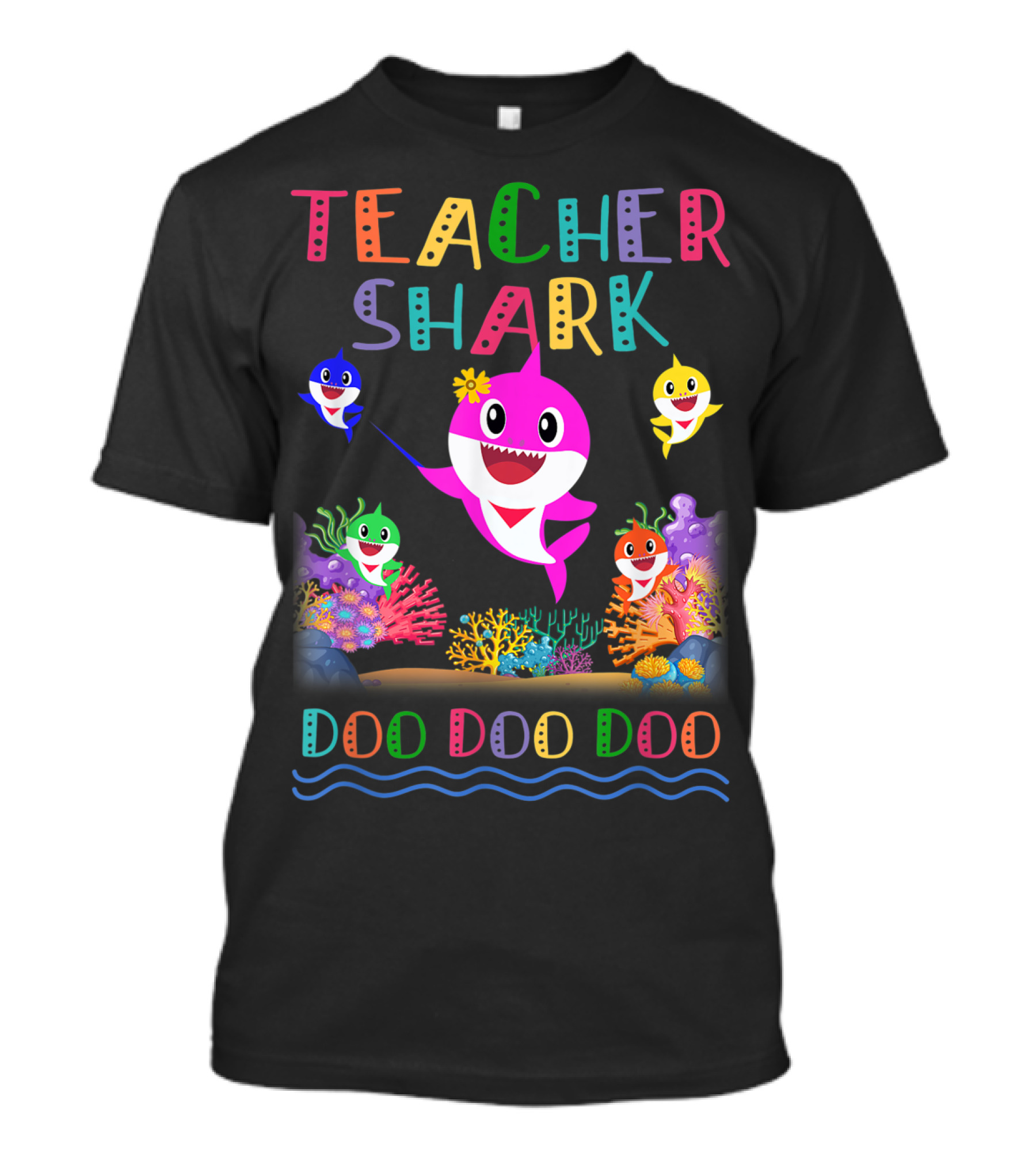 Teacher Shark Doo Doo Doo Colorful Shark Family T-Shirt