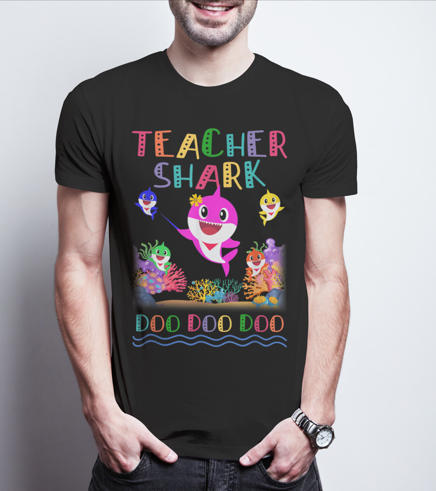 Teacher Shark Doo Doo Doo Colorful Shark Family T-Shirt