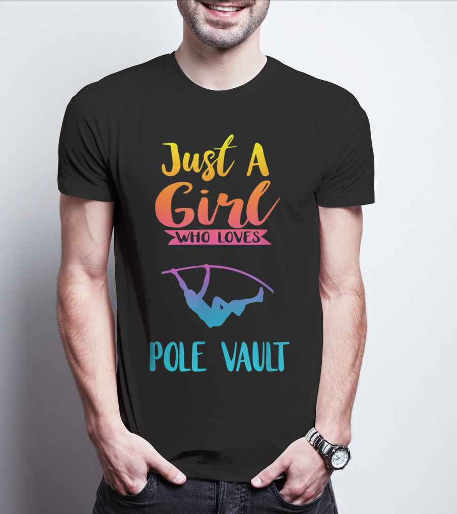 Just A Girl Who Loves Pole Vault T-Shirt