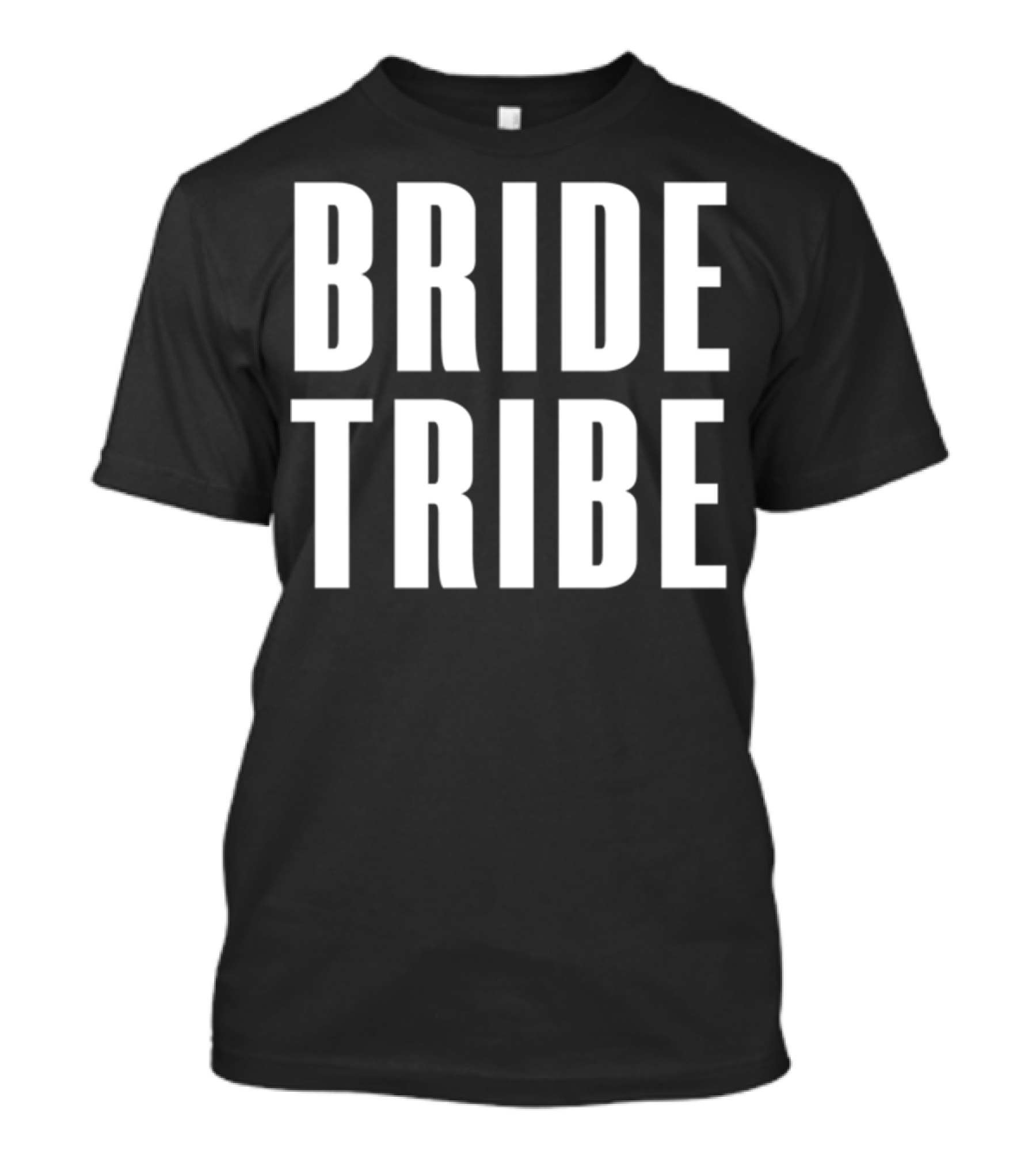 Bride Tribe Rep Your Bridal Tribe For Wedding Bridesmaids N8 T-Shirt