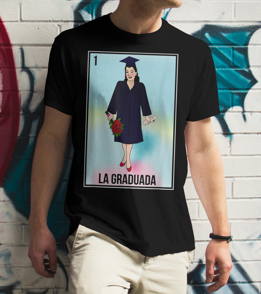La Graduada Latina Graduate Loteria Card Number One T-Shirt
