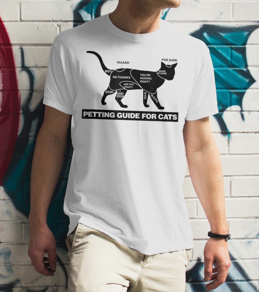 Petting Guide For Cats Funny How To Pet A Cat Chart With Humorous Comments T-Shirt