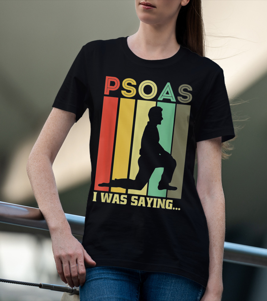 Psoas I Was Saying Retro Silhouette On Color Stripes T-Shirt