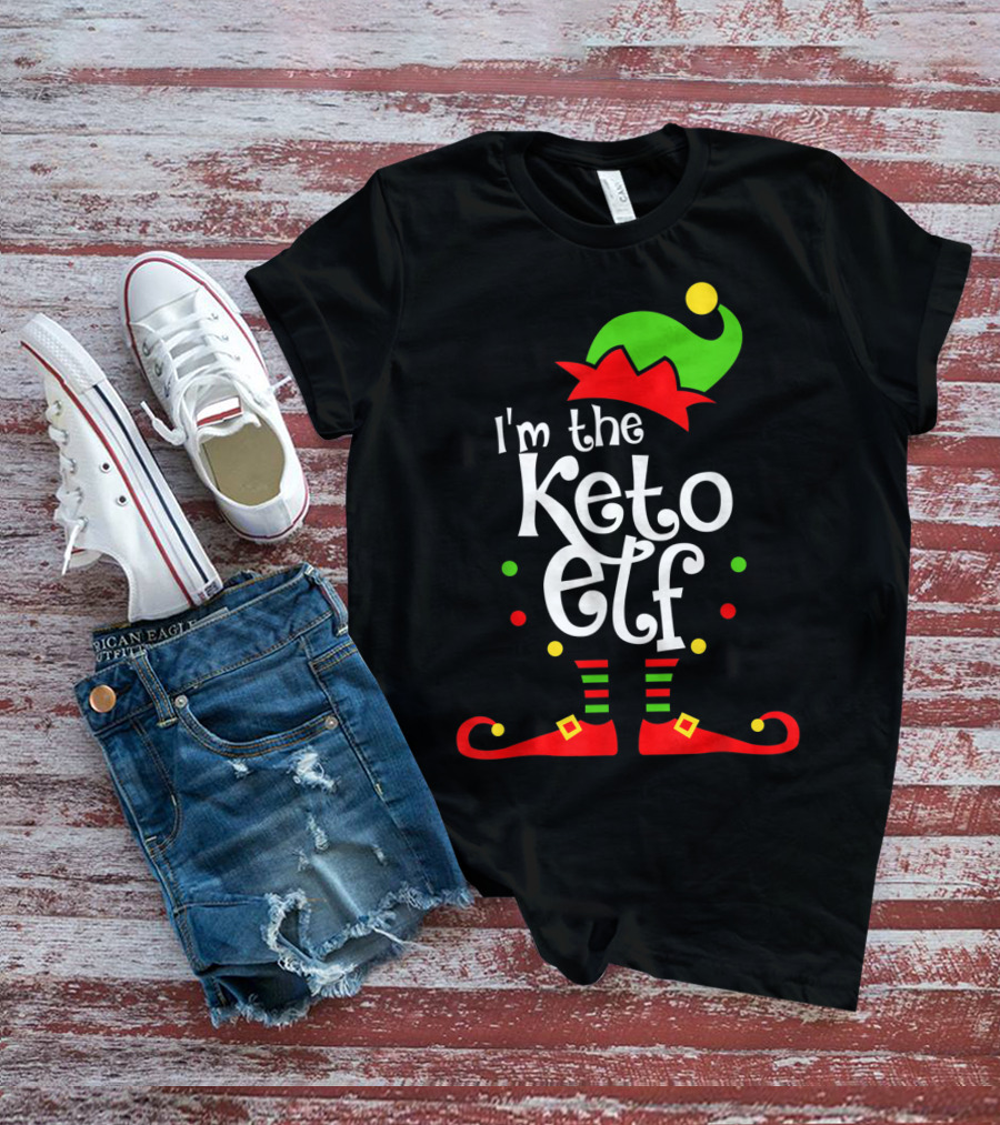 I'm The Keto Elf With Xmas Elf Hat And Shoes T-Shirt