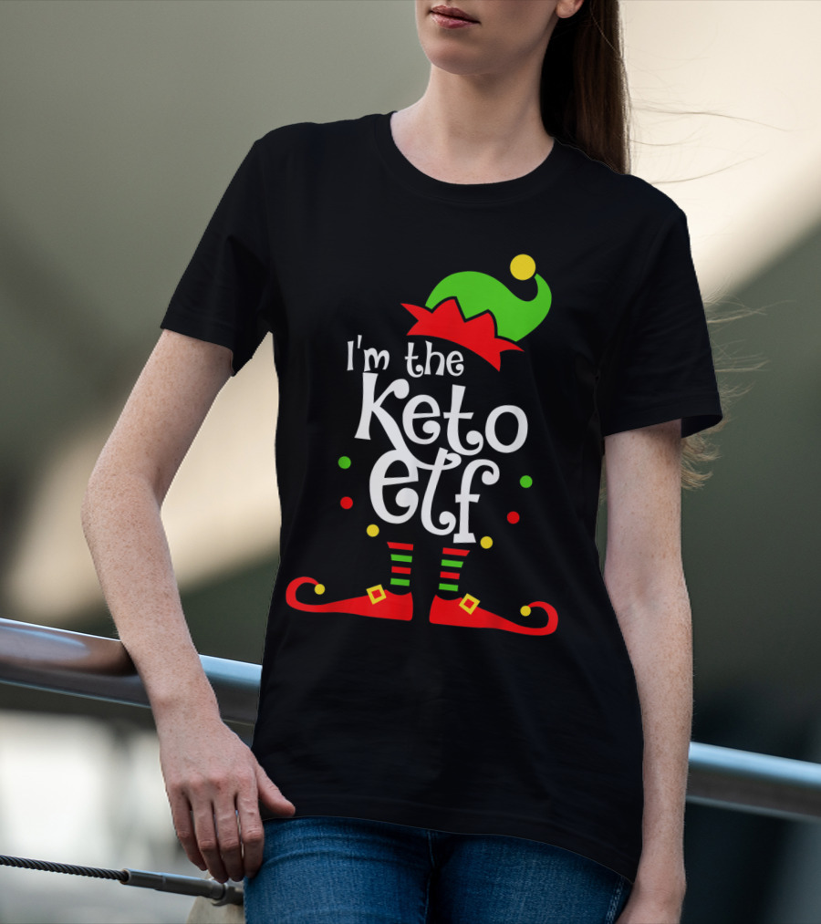 I'm The Keto Elf With Xmas Elf Hat And Shoes T-Shirt