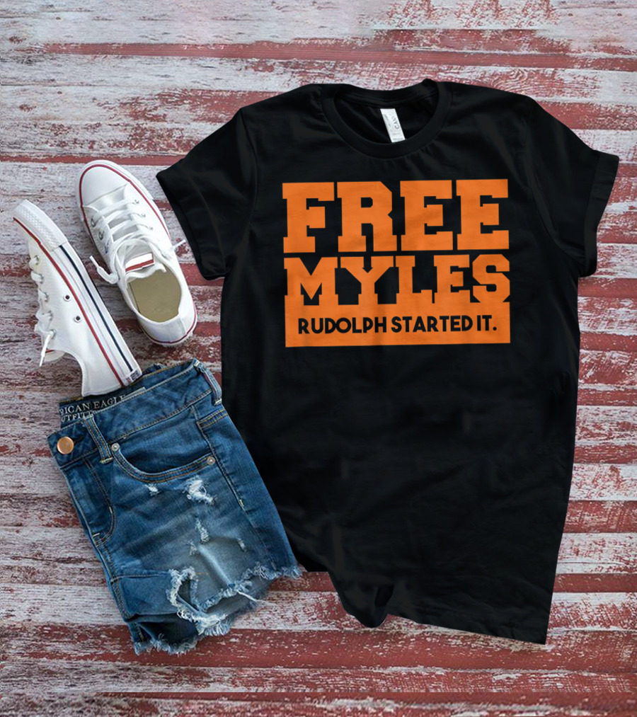FREE MYLES RUDOLPH STARTED IT T-Shirt