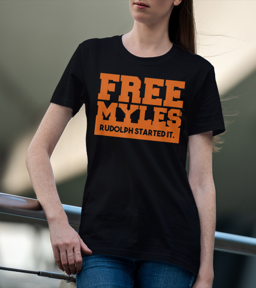 FREE MYLES RUDOLPH STARTED IT T-Shirt