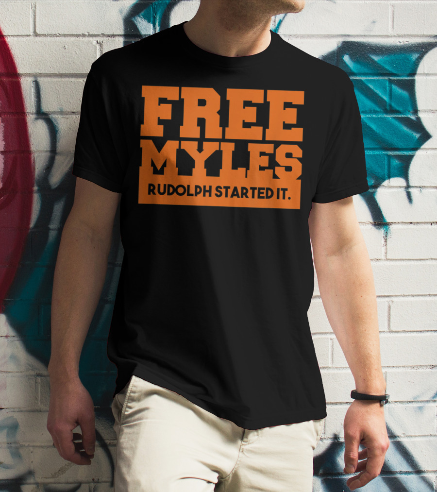 FREE MYLES RUDOLPH STARTED IT T-Shirt