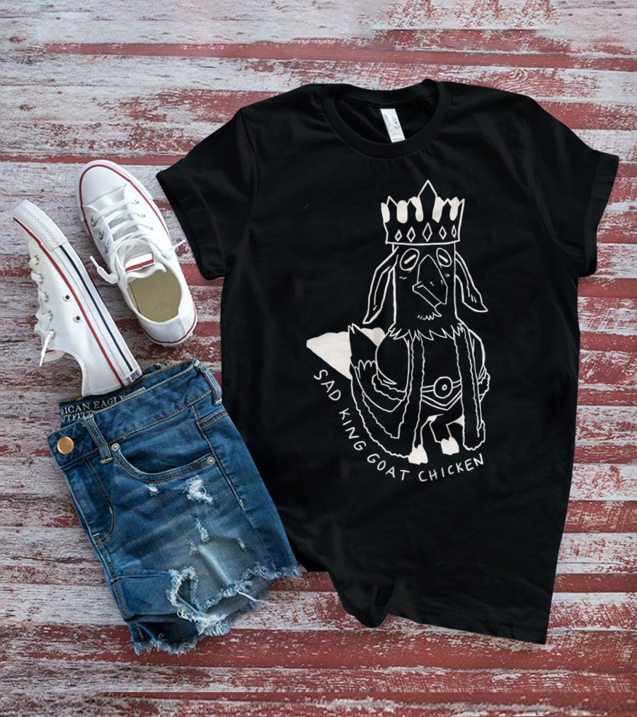 Sad King Goat Chicken Crowned Royalty T-Shirt