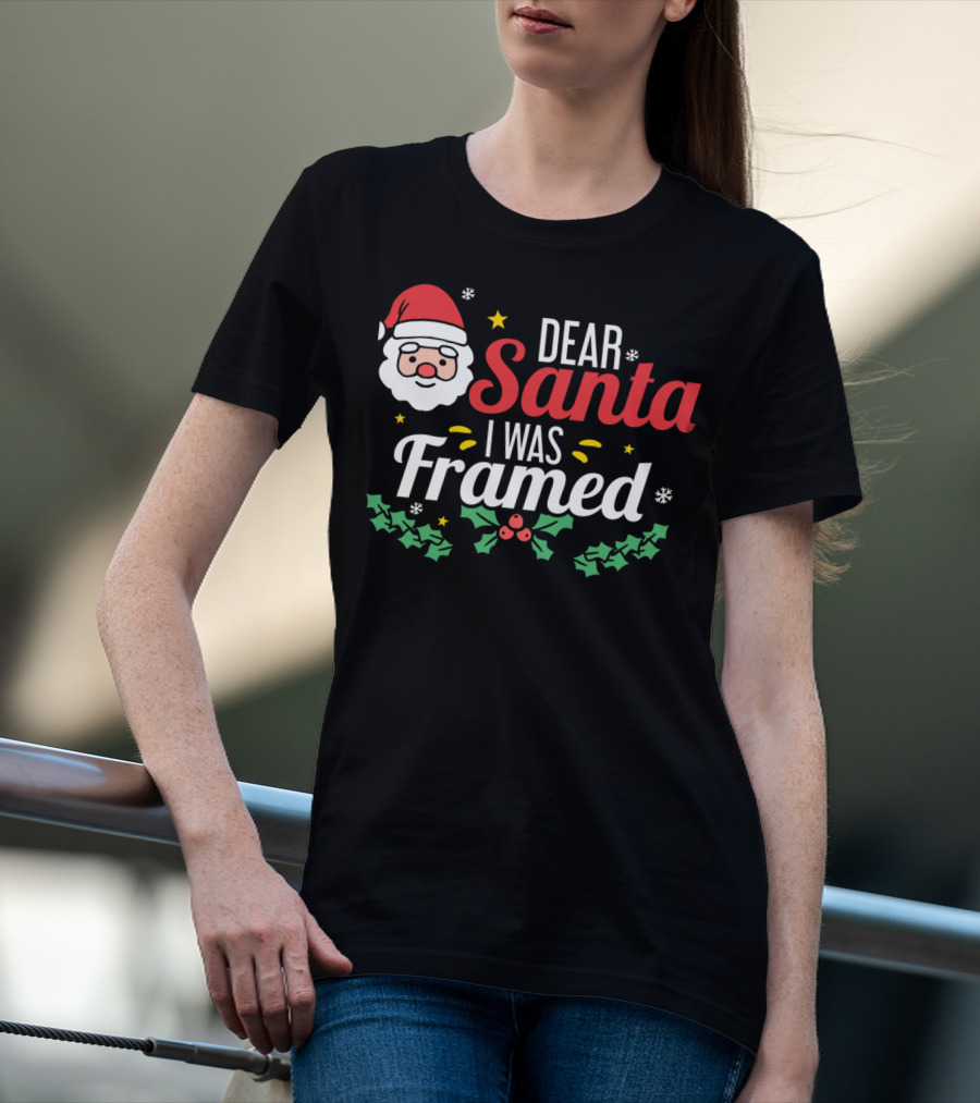 Dear Santa I Was Framed Santa Face Holly Stars T-Shirt