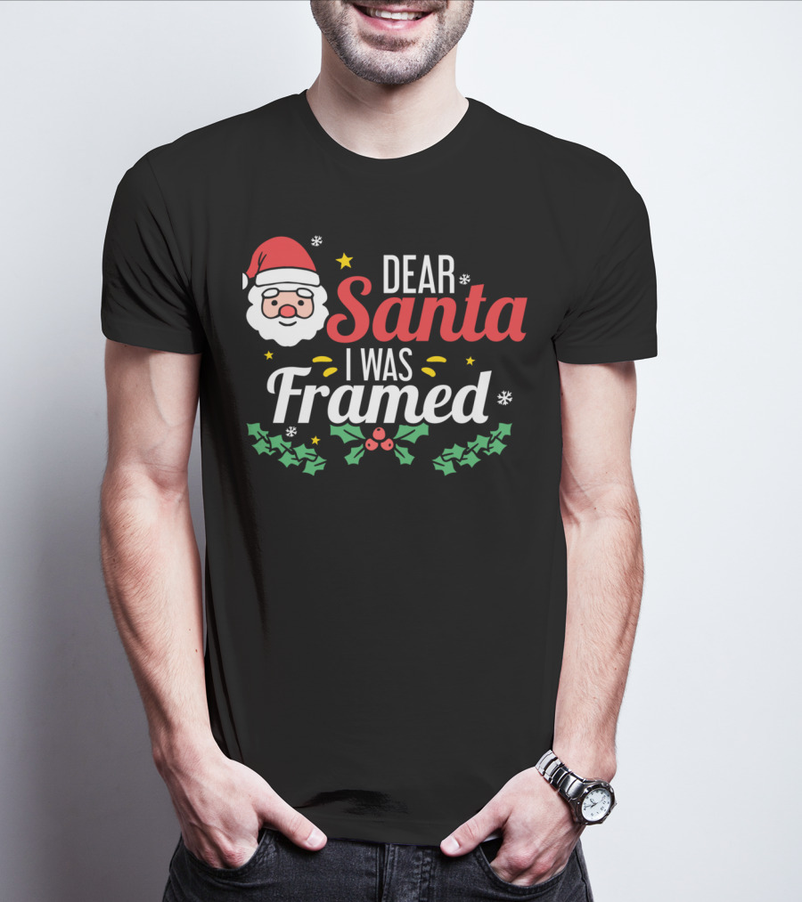 Dear Santa I Was Framed Santa Face Holly Stars T-Shirt