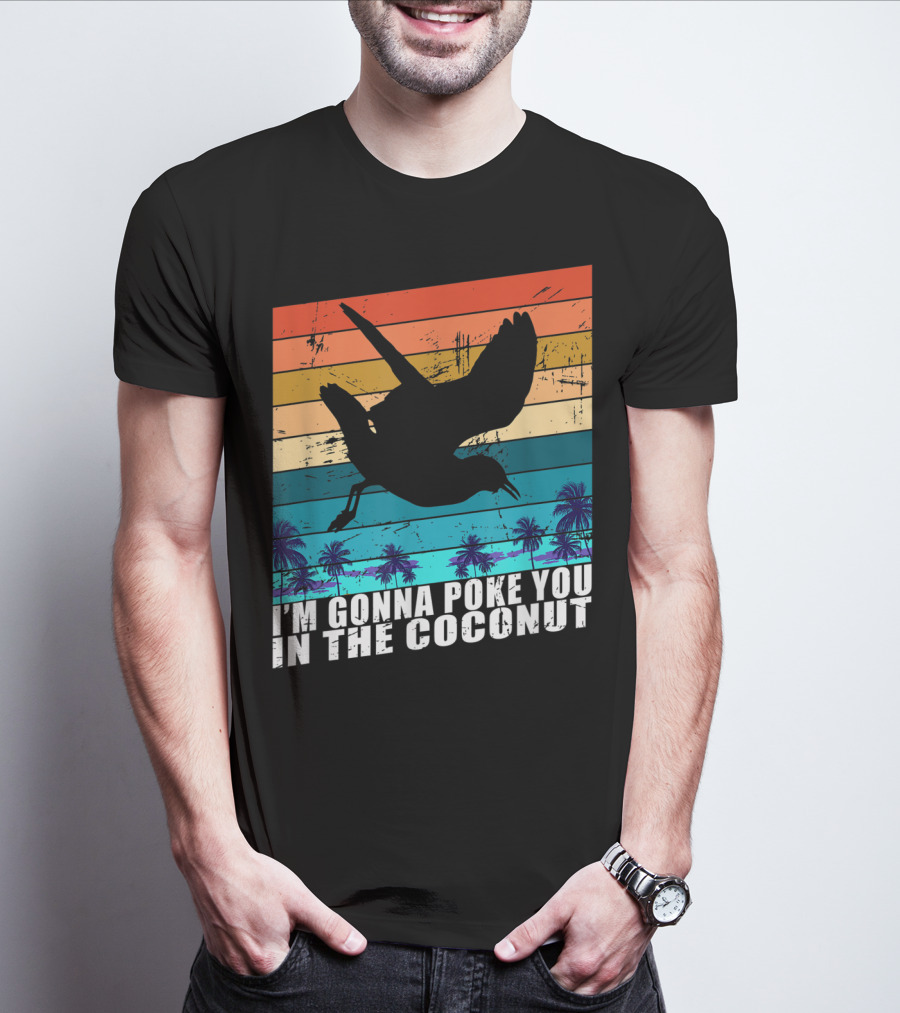 I'm Gonna Poke You In The Coconut Seagull Silhouette Tropical Stripes T-Shirt
