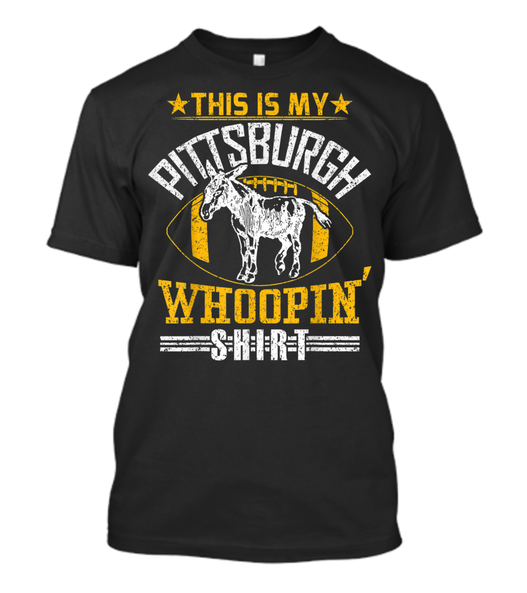 THIS IS MY PITTSBURGH WHOOPIN' T-Shirt