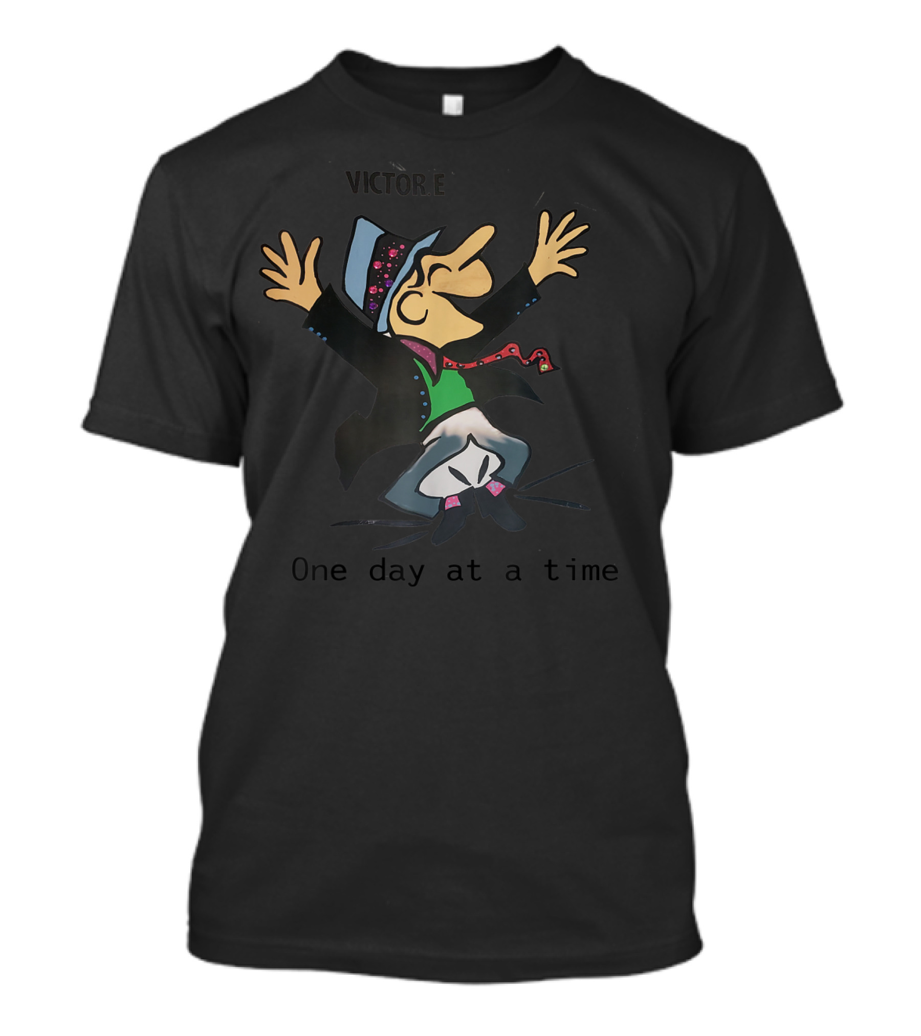 VICTOR E Joyful Character Embracing Life One Day At A Time T-Shirt
