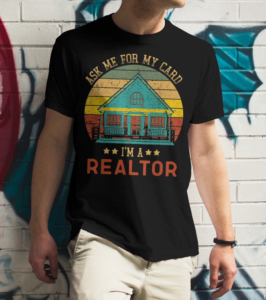 Ask Me For My Card I'm A Realtor Vintage House T-Shirt