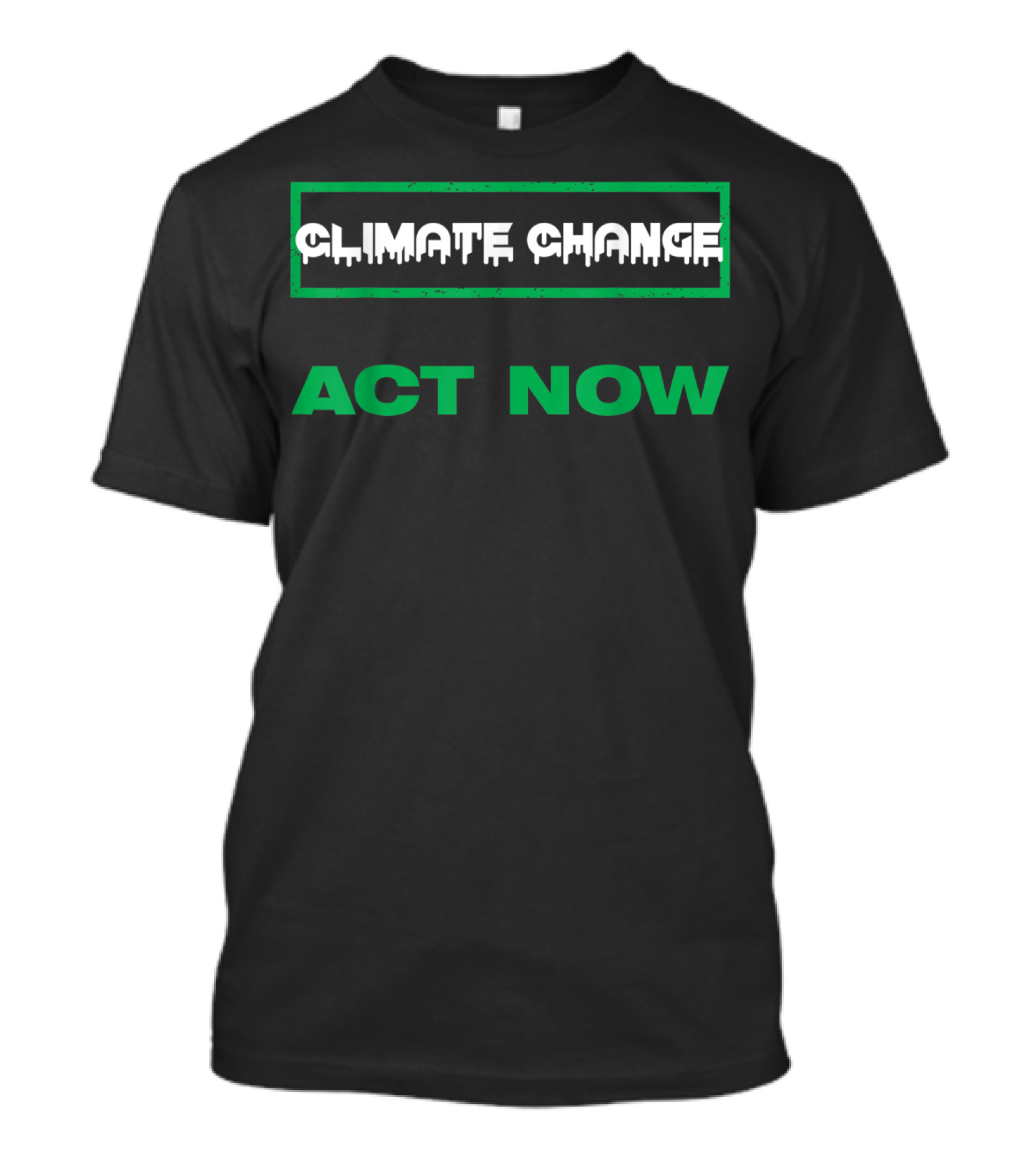 Climate Change Act Now USA Climate Change T-Shirt