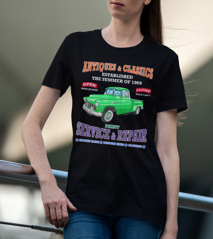 Antiques And Classics Established 1969 Green Truck Service Repair Street Rods Muscle Cars Classics T-Shirt