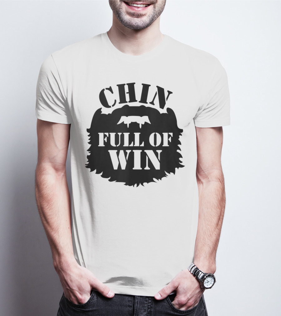 Chin Full Of Win Beard Grower T-Shirt