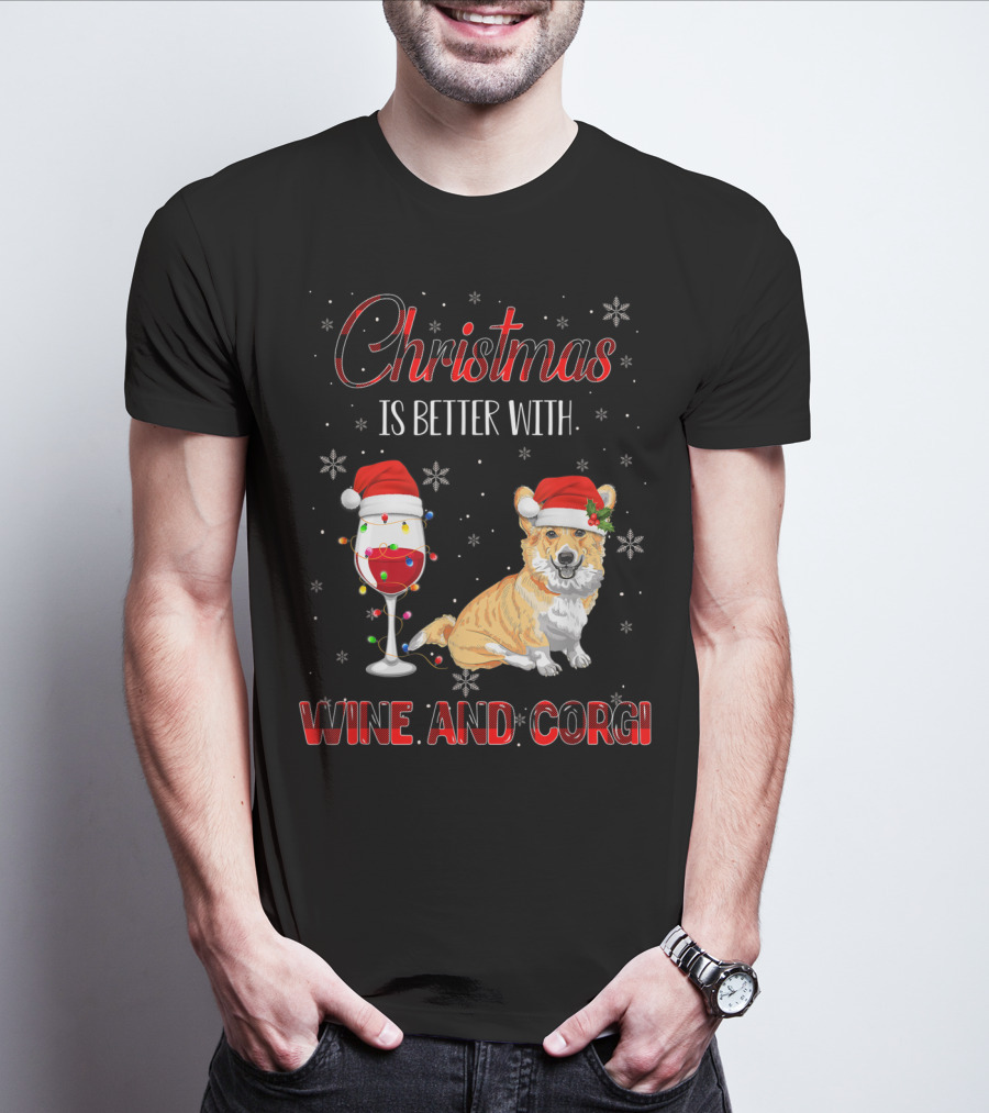 Christmas Is Better With Wine And Corgi T-Shirt