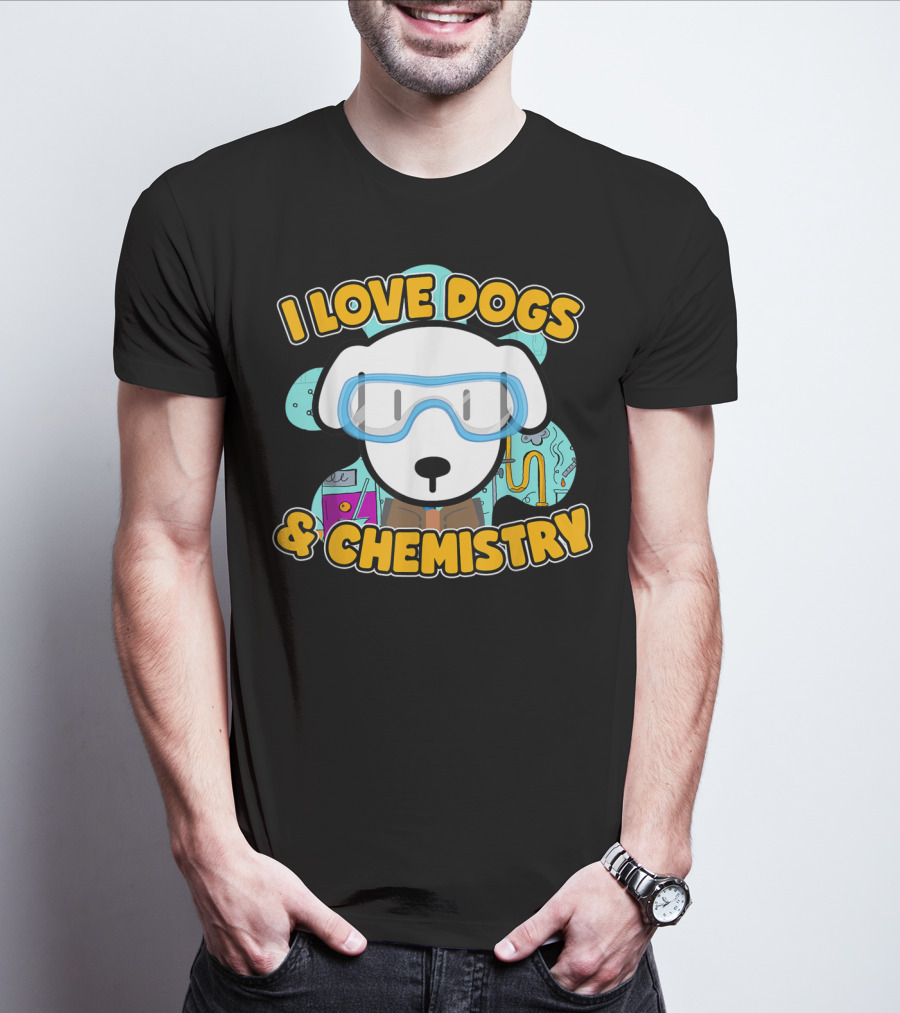 I Love Dogs And Chemistry White Dog Class Elements T-Shirt