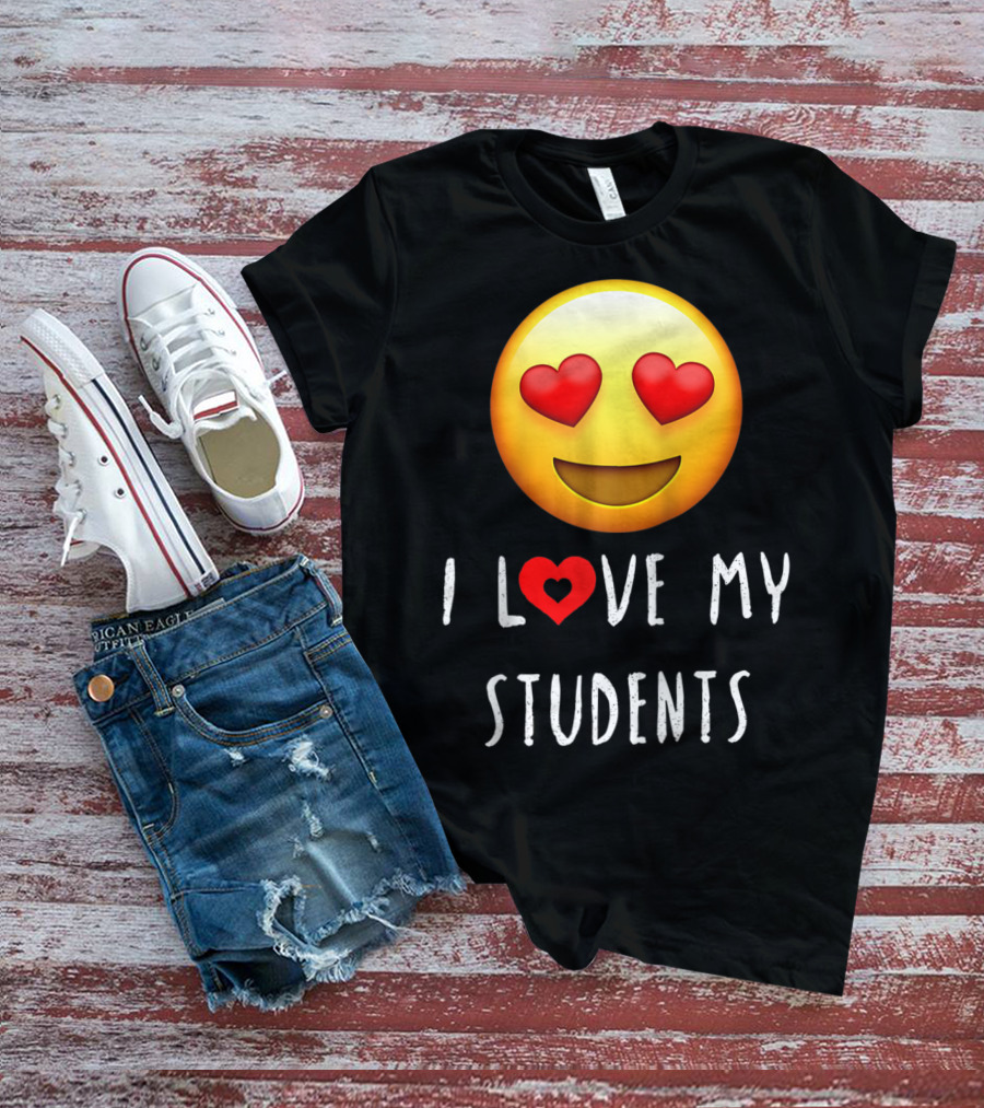 I Love My Students Heart-Eyes Emoji Love T-Shirt