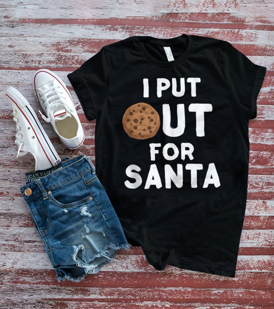 I Put Out For Santa Funny Milk Cookies Christmas Humor T-Shirt