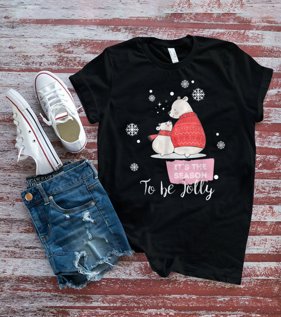 Mama Polar Bear It's The Season To Be Jolly T-Shirt