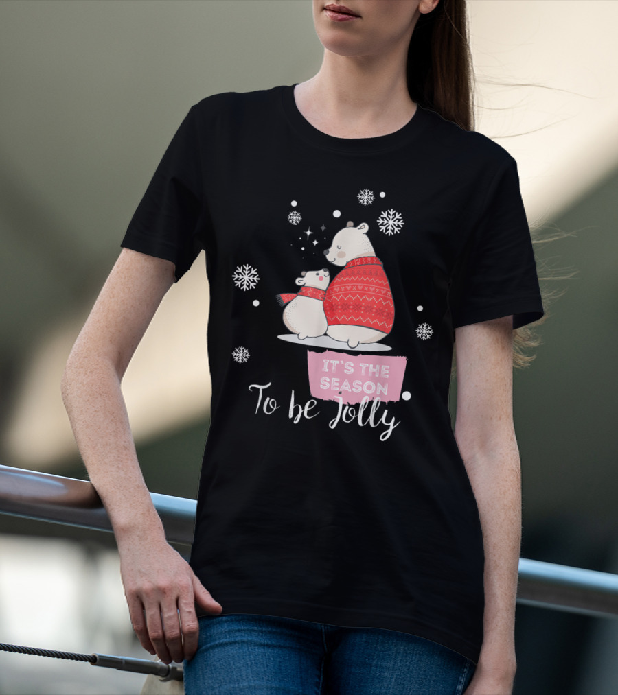 Mama Polar Bear It's The Season To Be Jolly T-Shirt