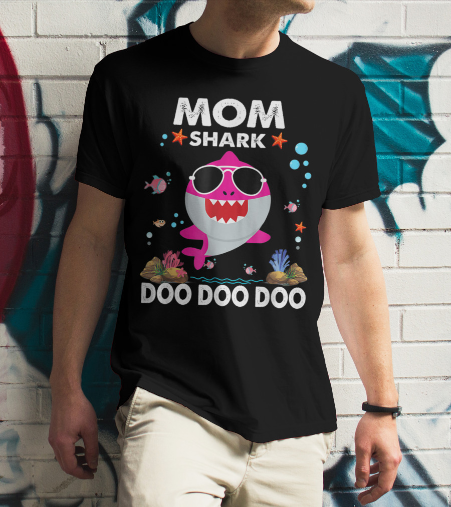 MOM SHARK DOO DOO DOO With Sunglasses And Starfish T-Shirt