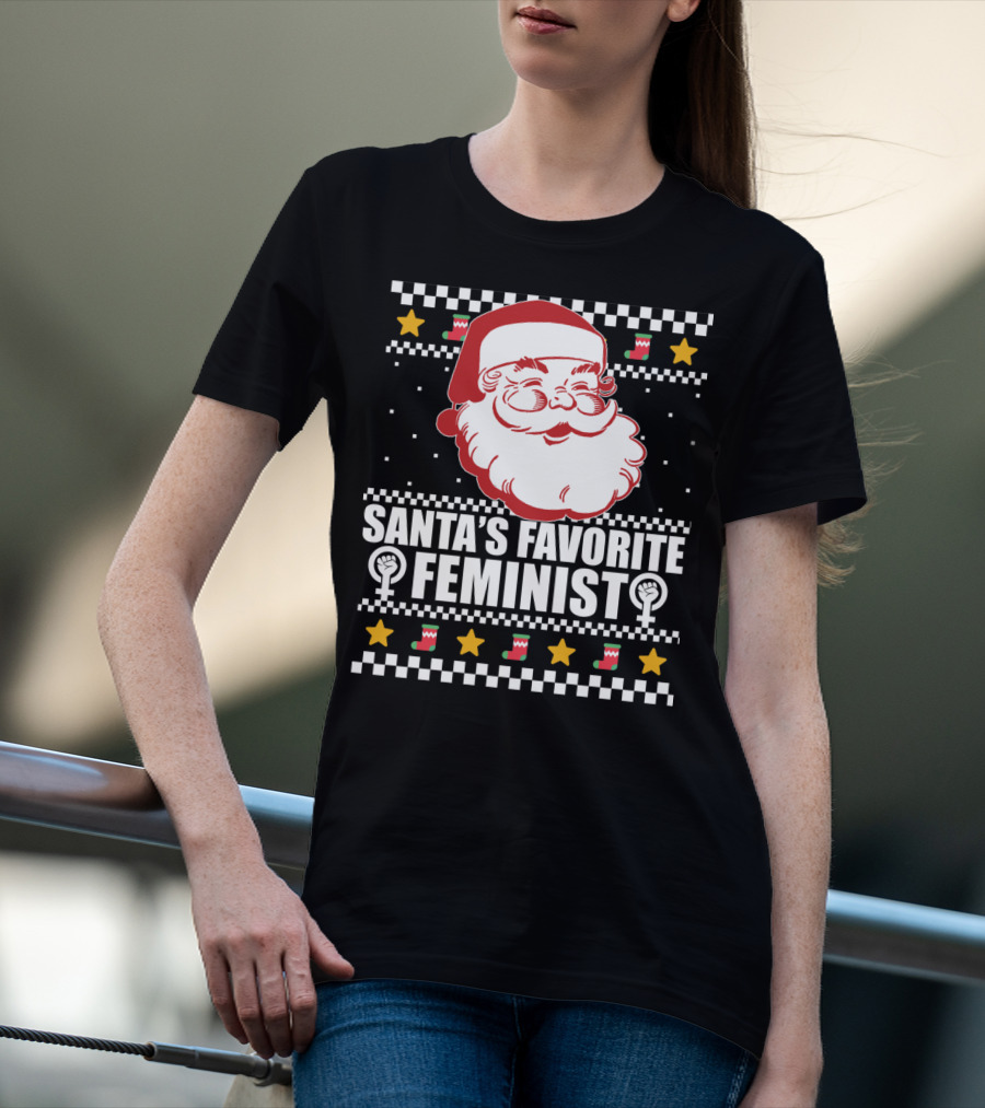 Santa's Favorite Feminist Christmas Ugly T-Shirt