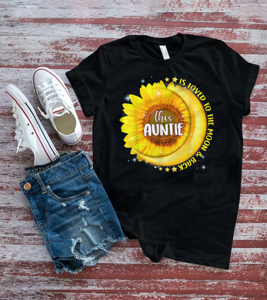 This Auntie Is Loved To The Moon And Back Sunflower Crescent Moon Stars T-Shirt