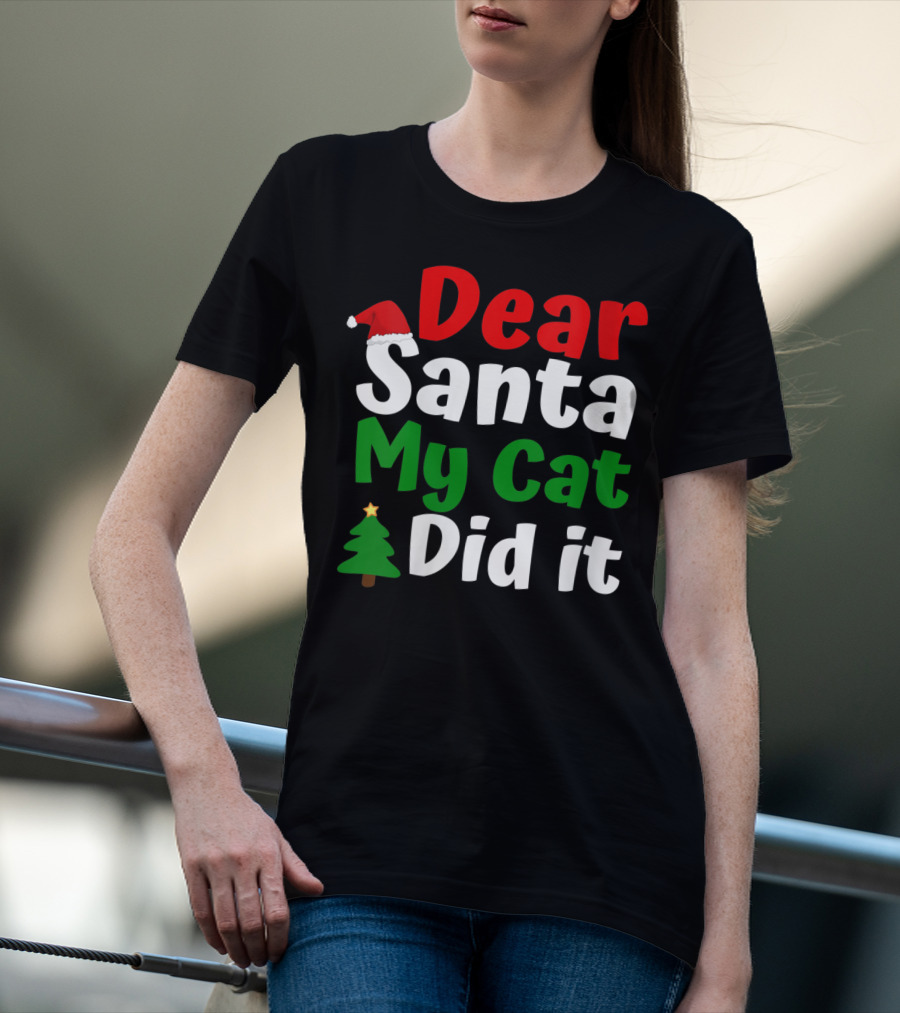 Dear Santa My Cat Did It Christmas Hat Tree T-Shirt