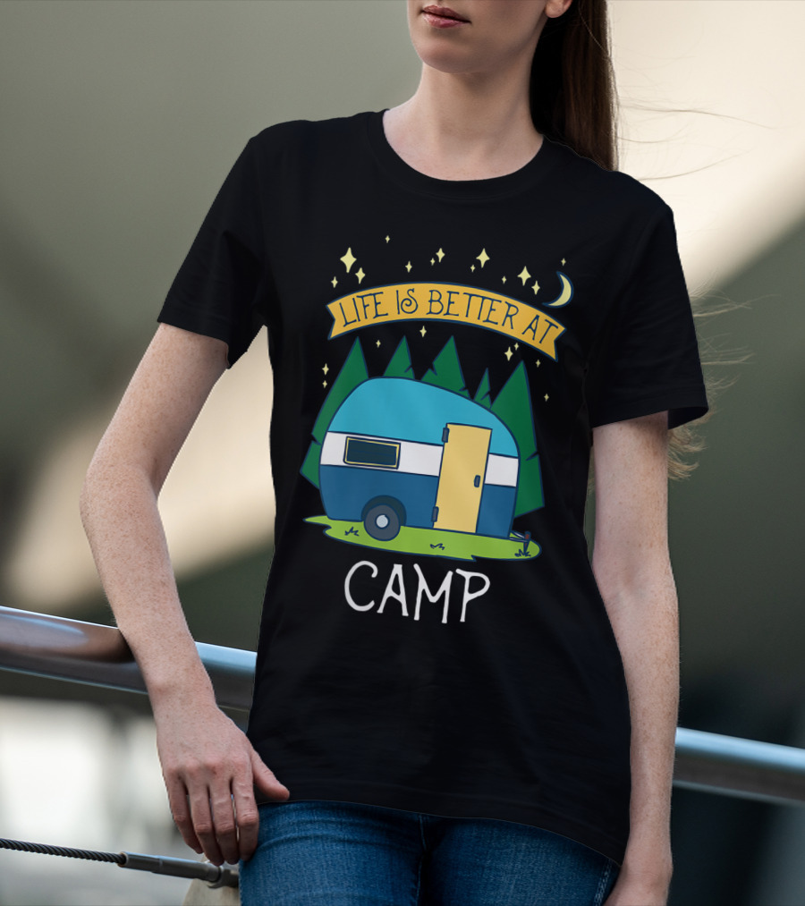 Life Is Better At Camp With Cute Camper And Forest Scene T-Shirt