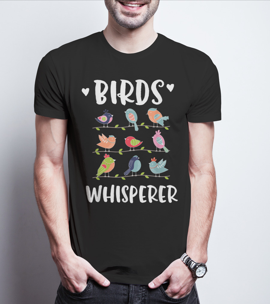 Birds Whisperer Colorful Bird Lover Birder T-Shirt