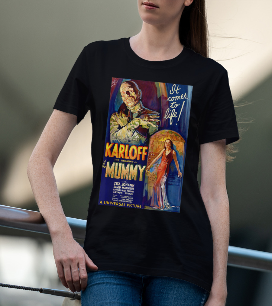 Karloff The Mummy It Comes To Life Carl Laemmle Universal Picture Monster Movie Classic Horror T-Shirt
