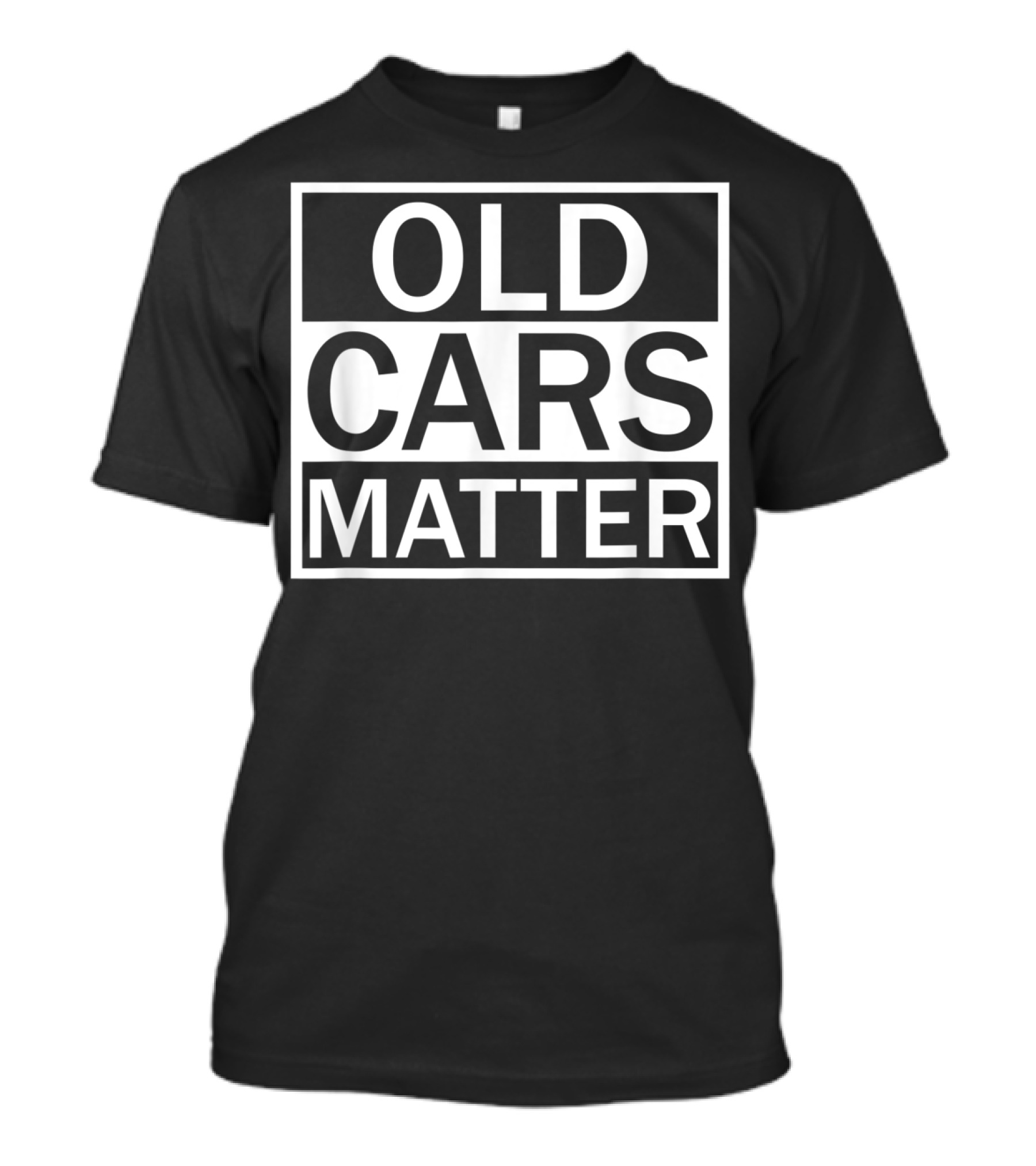 OLD CARS MATTER T-Shirt