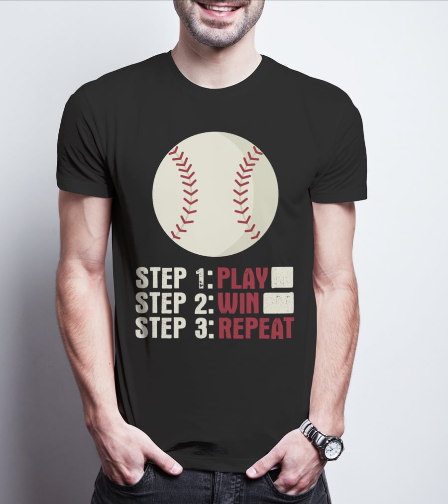 Step 1 Play Step 2 Win Step 3 Repeat Baseball Athlete T-Shirt