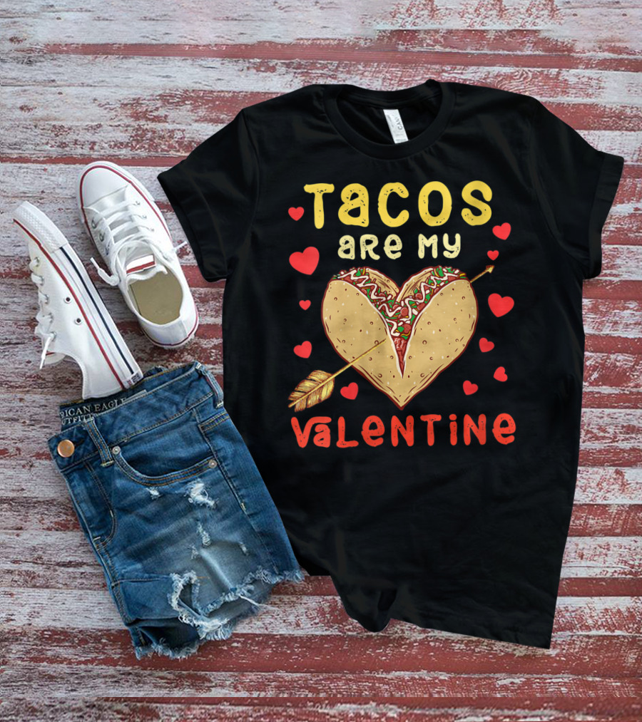 Tacos Are My Valentine Arrow Heart T-Shirt