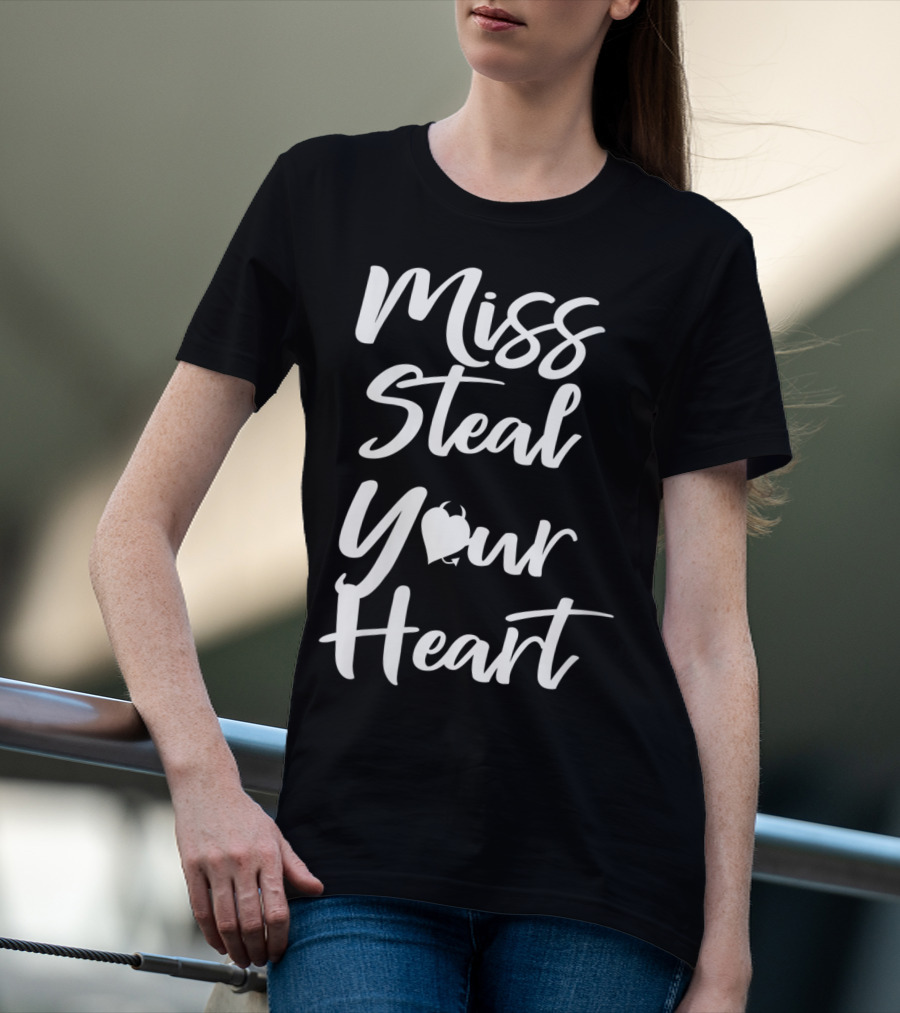 Miss Steal Your Heart Valentine T-Shirt
