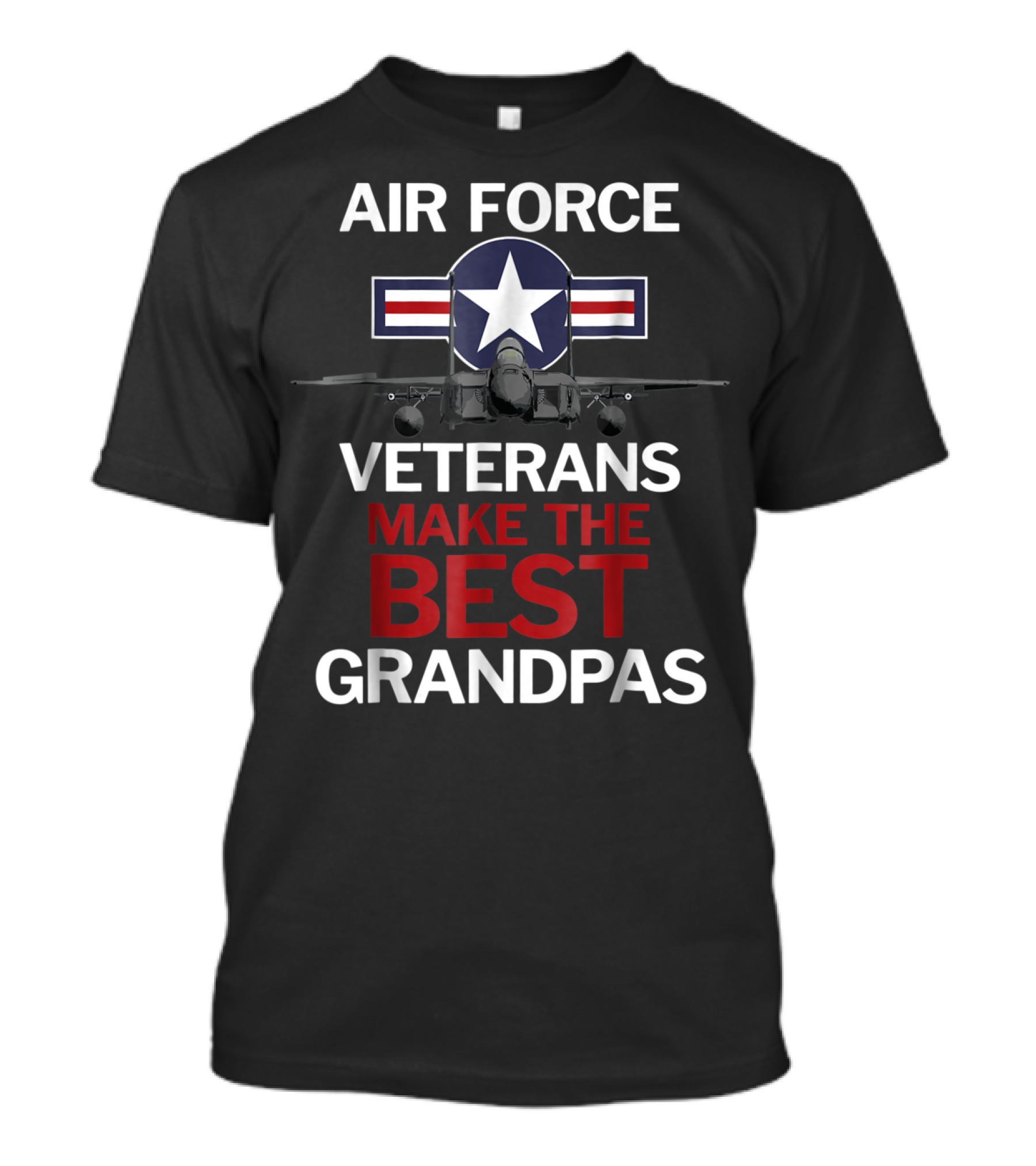 Air Force Veterans Make The Best Grandpas With Military Jet And Star Emblem T-Shirt