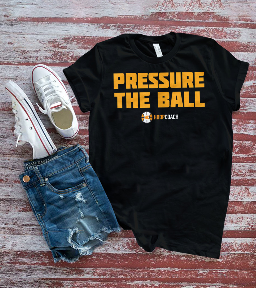 Basketball Coach Pressure The Ball HoopCoach T-Shirt